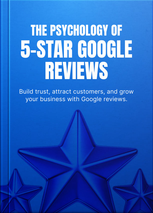 The Psychology of 5-Star Google Reviews