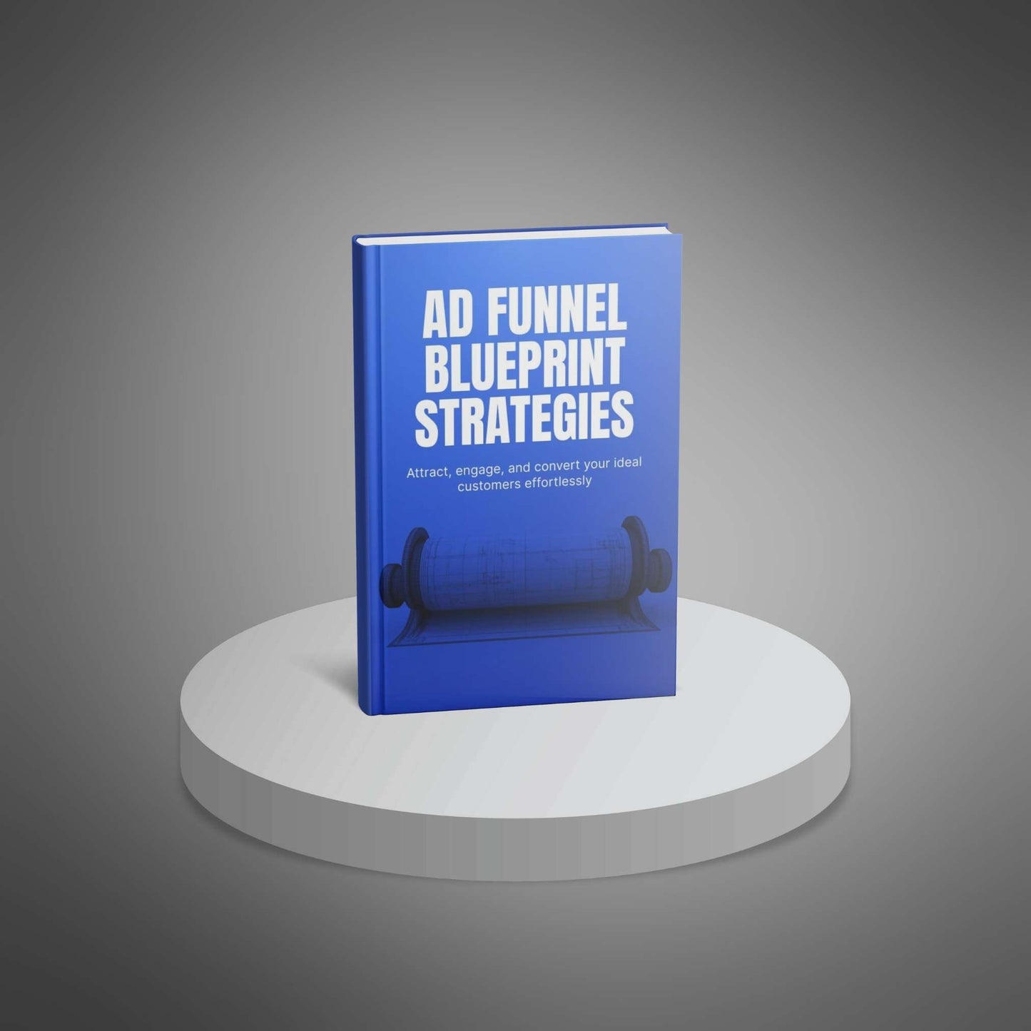 The Advertising Funnel Blueprint Strategies